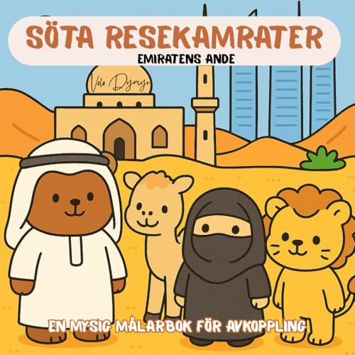 Söta Resekamrater: Emiratens Ande: En Mysig Målarbok för Avkoppling och Kreativ Glädje