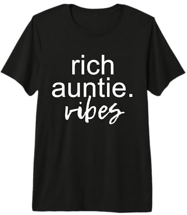 Rich Auntie Vibes Maglietta Premium