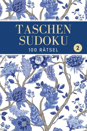 Taschen-Sudoku: 100 Rätsel mit Lösungen - Leicht, Mittel, Schwer - Kompakt- und Reiseformat - Band 2 (Taschen-Sudoku - Leicht/Mittel/Schwer)