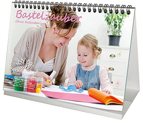 Bastelkalender Bastelzauber OHNE Kalendarium - Tischkalender DIN A5 Querformat/Fotokalender Basteln - Seelenzauber