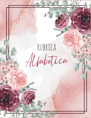 Rubrica Alfabetica: Organizzatore Alfabetico |160 pagine con riferimenti per ogni lettera | Formato Grande A4