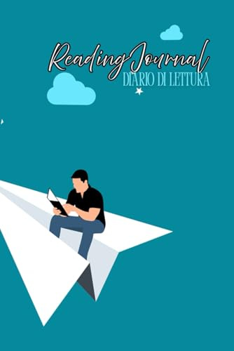 Reading Journal - Diario di Lettura Preimpostato: Tieni Traccia delle Tue Letture, Idee e Citazioni – Journal per Lettori, Planner di Libri, Registro ... Il diario perfetto per lettori appassionati