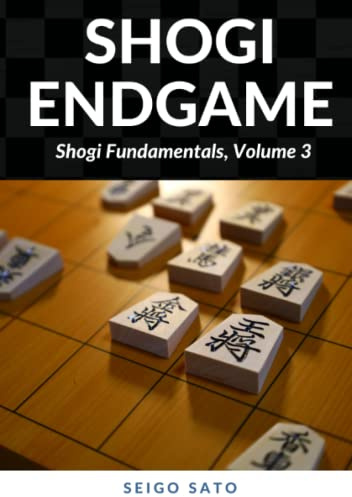 Shogi Endgame: Shogi Fundamentals, Volume 3