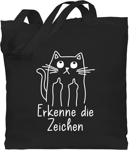 Baumwolltasche - Sprüche Statement mit Spruch - Katzensprüche Lustig Katze Katzenfan Geschenk Erkenne die Zeichen - Unisize - Schwarz - katzen jutebeutel beutel+mit+sprüchen+lustig sprueche cat
