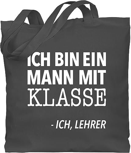 Baumwolltasche - Taschen - Ich bin ein Mann mit Klasse - Ich, Lehrer weiß - Unisize - Dunkelgrau - geschenke für zum abschluss lehrer-tasche teacher stofftasche geschenk beutel lehrerin
