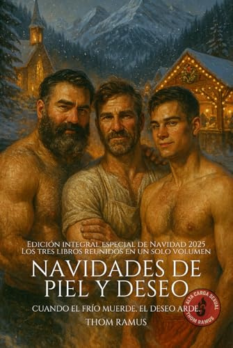 Navidades de piel y deseo (Serie Completa): Los osos del coro, Mercado de invierno y El vigilante del lago helado