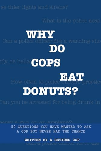 Why Do Cops Eat Donuts?