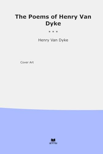 The Poems of Henry Van Dyke