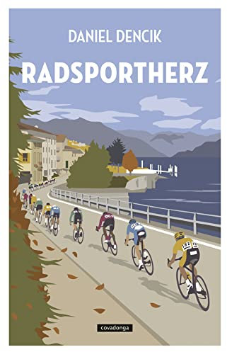 Radsportherz: Warum Radrennen der schönste Sport der Welt sind