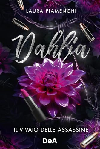 Dahlia. Il vivaio delle assassine