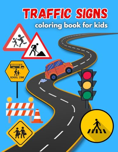 Traffic Signs coloring book for kids: Street Sign, Icon,Lights, activity book
