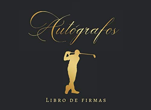 AUTÓGRAFOS: REÚNE EN UN SOLO CUADERNO TUS FIRMAS O FOTOS DE GOLFISTAS FAMOSOS | REGALO CREATIVO PARA AFICIONADOS AL GOLF.