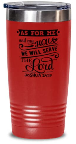 Gobelet isotherme en acier inoxydable de 591 ml avec inscription humoristique As For Me And My House We Will Serve The Lord Christian Bible Verse
