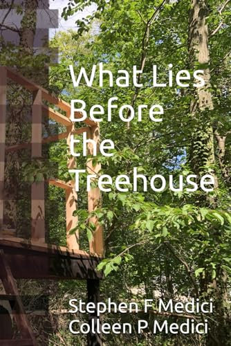 What Lies Before the Treehouse
