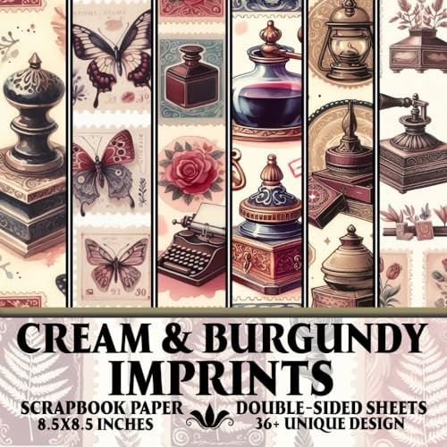 Cream & Burgundy Imprints Scrapbook Paper: 36+ Imprinted for Scrapbooking, Card Making, Gifts, and Crafting Ideas