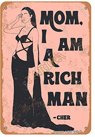 Placa decorativa de metal de aspecto vintage con texto en inglés Mom, I Am A Rich Man, para el hogar, cocina, baño, granja, jardín, garaje, decoración divertida para la pared