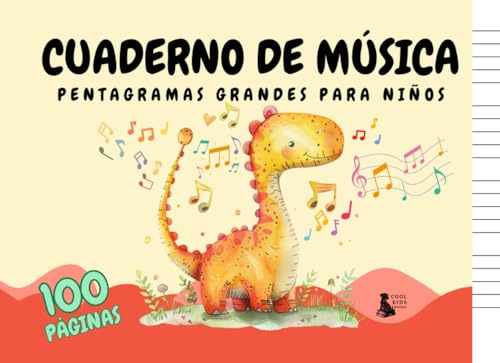 Cuaderno de Música para Niños con Dinosaurios: Libreta Escolar de Notación Musical en Blanco con Pentagramas Grandes para Niños. (Explora y Aprende con CKB: Serie Educativa para los Más Pequeños.)
