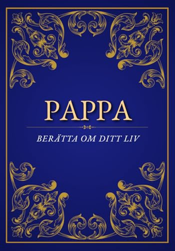Pappa, berätta om ditt liv: En personlig fyll-i-bok för pappor | Ge bort den och få den tillbaka fylld med personliga berättelser | 130 guidade frågor ... presenten till Fars dag, födelsedag eller jul