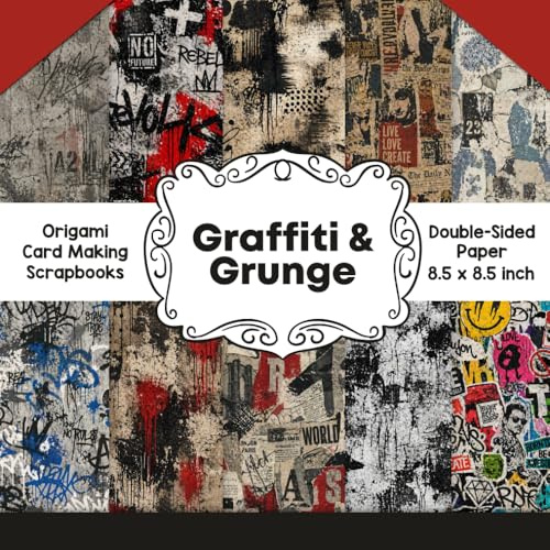 Graffiti and Grunge Scrapbook Paper: Decorative double sided craft paper grunge texture for scrapbooking, card making, junk journal