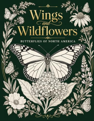 Wings and Wildflowers: Butterflies of North America Large Print Coloring Book with Fun Facts for Adults