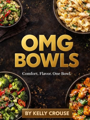 OMG BOWLS (OMG COOKBOOKS)