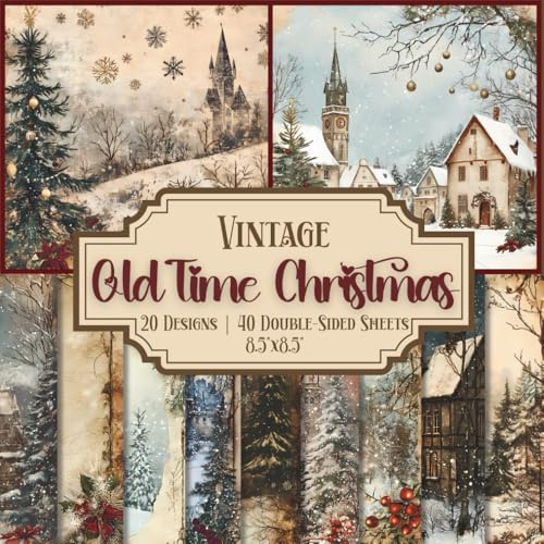 Vintage Old Time Christmas Scrapbook Paper Craft Pad: 20 Nostalgic X'mas Designs, 40 Double-Side Sheets Printed on 8.5x8.5 Sized Paper. Great for ... Collage, Decoupage, Ephemera, DIY, Album Etc.