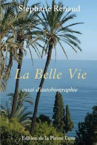La Belle Vie: Autobiographie