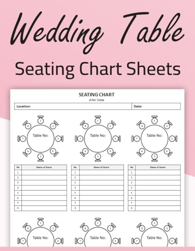 Wedding Table Seating Chart Sheets: Wedding Seating Arrangement Planner Organizer | 50 Forms Single-Sided Sheets | Large Print