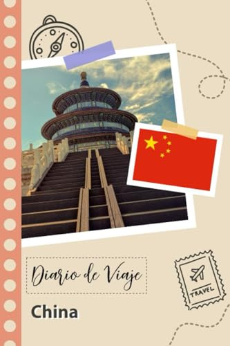 China Diario de Viaje: Un Planificador de Viajes Divertido para Anotar tu Viaje a China para Parejas, Hombres y Mujeres con Guías y Listas de Comprobación.
