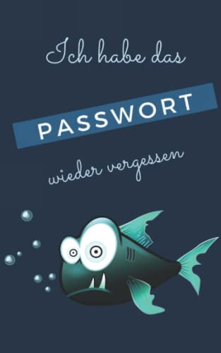 Ich habe das passwort wieder vergessen: Passwort buch | Taschenformat ( 13,97 cm x 21,59 cm) mit alphabetischem Index | 104 Seiten für 416 Passwörter