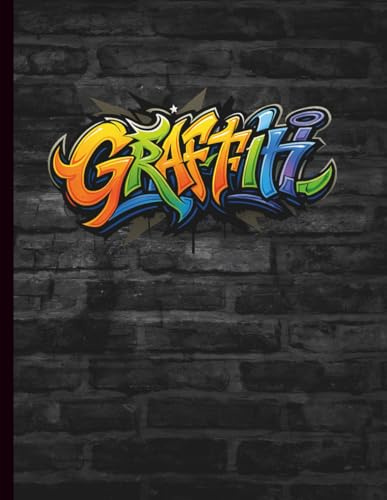 City Walls Graffiti Sketchbook: Urban Environment - Draw Street Art on Brick Walls Templates Blank Personal Artist Book
