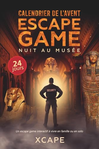Calendrier de l'Avent Escape Game : Nuit au musée | Livre interactif d'énigmes, de puzzles et de casse-têtes à jouer seul, entre amis ou en famille en attendant Noël