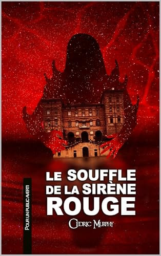 Le souffle de la sirène rouge: Roman d'Horreur pour Public Averti, Thriller Fantastique