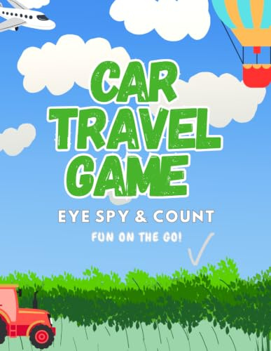 Car Travel Game - Eye, Spy & Count: A Road Trip Spotting and Counting Activity Book for Kids