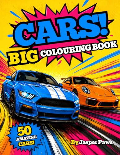 Cars! Big Colouring Book: 50 pages of Colouring fun for children young or old, Cars, vehicles, automobiles, muscle car, super cars, activity book for kids