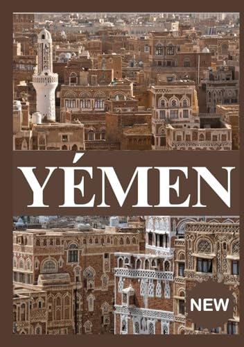 YÉMEN GUIDE DE VOYAGE 2026 (AFRICA COUNTRIES UPDATED LOW BUDGET TRAVEL GUIDE (ENGLISH, GERMAN, ITALIAN, FRENCH, JAPANESE, SPANISH, DUTCH, POLISH))