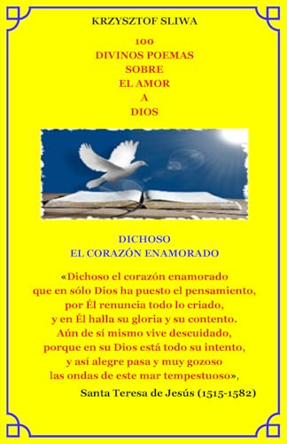 100 DIVINOS POEMAS SOBRE EL AMOR A DIOS: Antología de la poesía religiosa del Siglo de Oro español (1492-1681) con introducción crítica