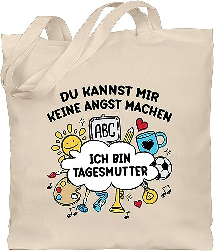 Baumwolltasche - Taschen - Ich bin Tagesmutter Du kannst mir keine Angst machen I Spruch Tagesmutter Geschenk - Unisize - Naturweiß - geschenke für tagesmütter mit tasche