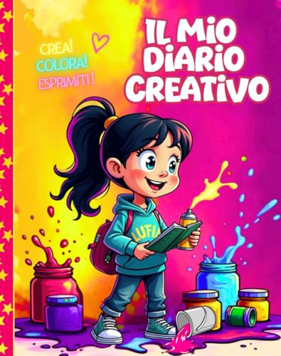 IL MIO DIARIO CREATIVO: Un libro ricco di attività divertenti creative e riflessive, pensato per bambine curiose dai 7 ai 12 anni: per raccontarsi, esplorare emozioni e scoprire sé stesse.