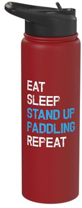 Eat Sleep Stand Up Paddling Repeat Stainless Steel Insulated Water Bottle
