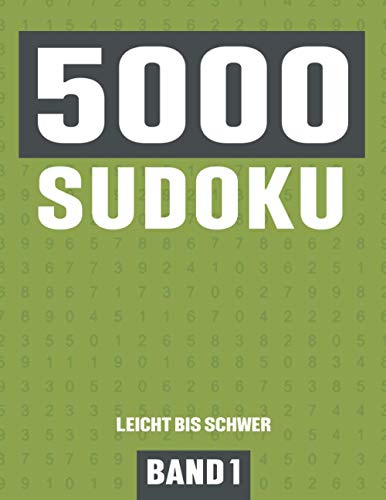 5000 Sudoku: Großes Sudoku Buch mit 5000 Rätseln - Schwierigkeit Leicht bis Schwer - für Kinder, Erwachsene und Senioren - Band 1
