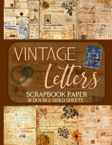 Vintage Letters Scrapbook Paper - 18 Double-Sided Sheets: Decorative Designs for Junk Journals, Decoupage, and Paper Crafts