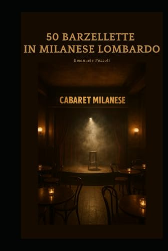 Barzellette milanesi lombarde: 50 barzellette in dialetto milanese lombardo