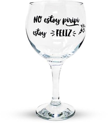Copa balón Cocktail cristal 64.5 cl. NO ESTOY PIRIPI ESTOY FELIZ frase divertida nueva temporada