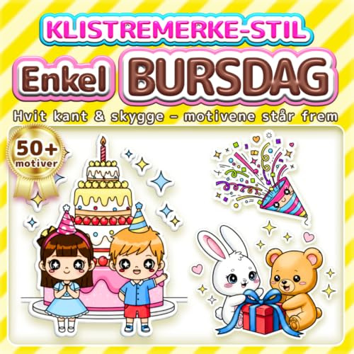 Enkel & Søt BURSDAG: Fargeleggingsbok i klistremerke-stil: Tykke linjer – lett å fargelegge | Over 50 søte motiver for barn og voksne | Bold & Easy fargeleggingsbok