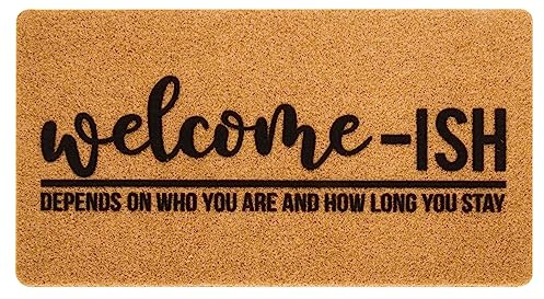 Eohak Welcome-Ish Front Door Mat - Welcome-Ish Depends Who You are Doormat Non Slip Backing Mat for Home Entry Farmhouse（17x 29 ）