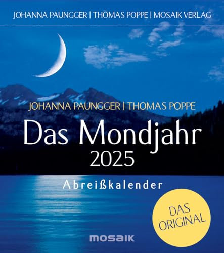 Das Mondjahr - Tages-Abreißkalender 2025 - Johanna Paungger - Thomas Poppe - Tageskalender für ein Leben mit dem Mond - Mosaik-Verlag - Aufstellkalender - 11,5 cm x 13 cm