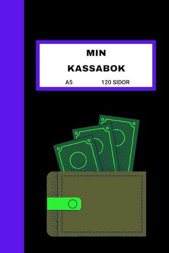 Min Kassabok: Håll koll på dina inkomster och utgifter. Passar perfekt som hushållsbok eller för föreningar, egenföretagare och inom restaurangbranschen. A5 |120 Sidor