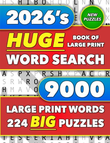 Huge Book of Large Print Word Search: 9000 Words - 224 Puzzles - Varied Themes - Big Print Word Finds For Adults, Seniors, and Teens