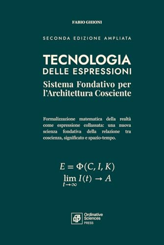 TECNOLOGIA DELLE ESPRESSIONI: Sistema Fondativo per l'Architettura Cosciente
